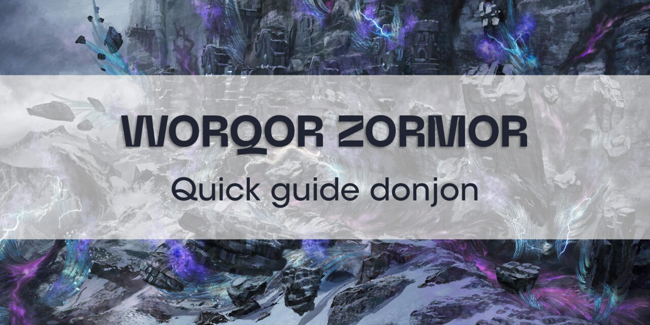 Worqor Zormor (Quick guide)