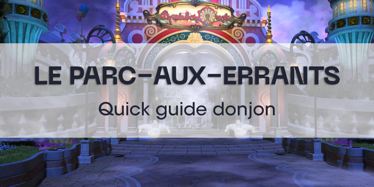 Le Parc-aux-Errants (Quick guide)